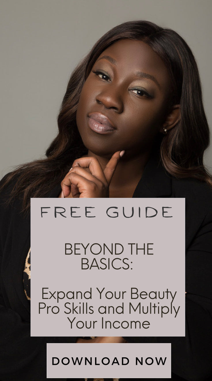 BEYOND THE BASICS - Expand Your Beauty Pro Skills and Multiply Your Income